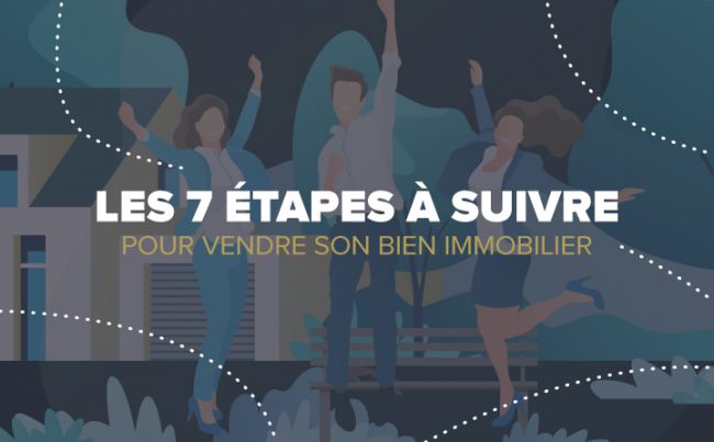 Les 7 etapes a suivre pour vendre son bien immobilier - Image 1